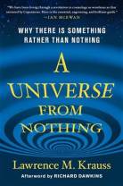 A Universe From Nothing by L. Krauss